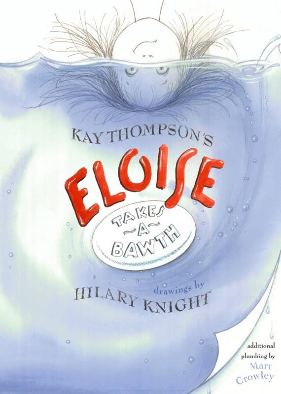 Eloise Takes a Bawth by Kay   Thompson