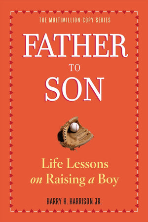 Father To Son: Life Lessons On Raising A Boy (Paperback)-Kidding Around NYC