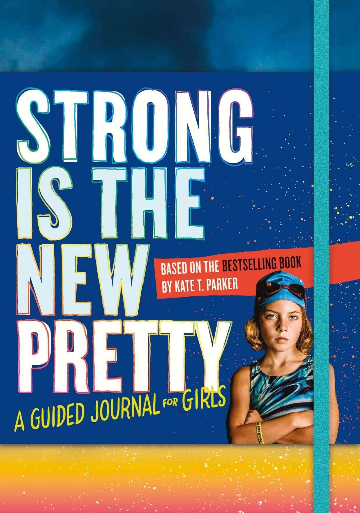 Strong Is The New Pretty Journal: A Guided Journal For Girls-Kidding Around NYC