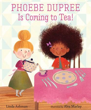 PHOEBE DUPREE IS COMING TO TEA!